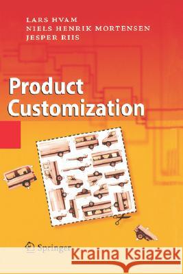 Product Customization Jesper Riis Lars Hvam Niels Henrik Mortensen 9783540714484