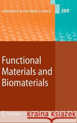 Functional Materials and Biomaterials Matthias Häußler, Ben Zhong Tang, Xiang Dong Liu, Alan R. Esker, Chanjoong Kim, Patrice Lucas, Masaji Matsunaga, Norio N 9783540715085