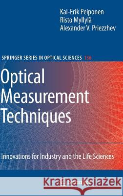 Optical Measurement Techniques: Innovations for Industry and the Life Sciences Peiponen, Kai-Erik 9783540719267