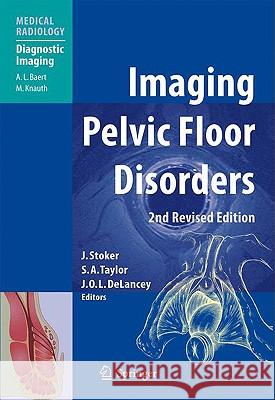 Imaging Pelvic Floor Disorders  9783540719663 SPRINGER-VERLAG BERLIN AND HEIDELBERG GMBH & 