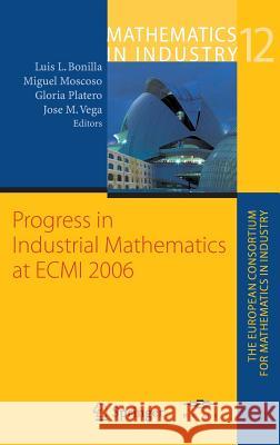 Progress in Industrial Mathematics at ECMI 2006 Miguel Moscoso 9783540719915