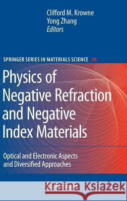 Physics of Negative Refraction and Negative Index Materials: Optical and Electronic Aspects and Diversified Approaches Krowne, Clifford M. 9783540721314 SPRINGER-VERLAG BERLIN AND HEIDELBERG GMBH & 