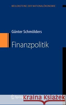 Finanzpolitik G??nter Schm??lders Ga1/4nter Schmalders 9783540722137 Springer