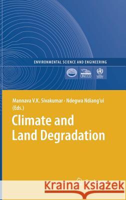 Climate and Land Degradation Ndegwa Ndiang'ui 9783540724377