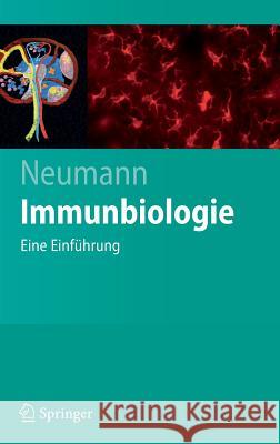 Immunbiologie: Eine Einführung Neumann, Jürgen 9783540725688 Springer