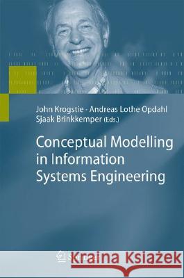 Conceptual Modelling in Information Systems Engineering John Krogstie Andreas Lothe Opdahl Sjaak Brinkkemper 9783540726760