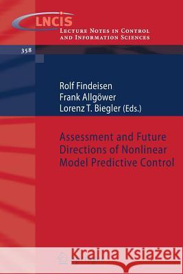 Assessment and Future Directions of Nonlinear Model Predictive Control Frank Allgower Lorenz Biegler 9783540726982 Springer