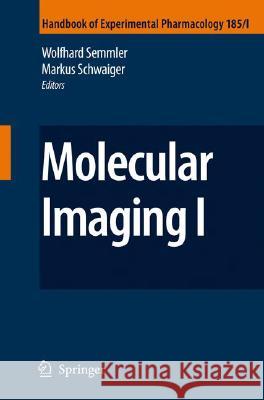 Molecular Imaging I Wolfhard Semmler 9783540727170 Springer