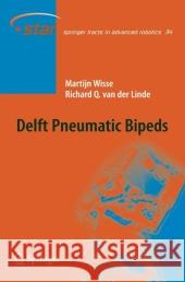 Delft Pneumatic Bipeds Martijn Wisse Richard Q. Van Der Linde 9783540728078 Springer