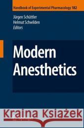 Modern Anesthetics  9783540728139 SPRINGER-VERLAG BERLIN AND HEIDELBERG GMBH & 