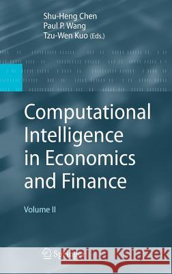 Computational Intelligence in Economics and Finance Volume II Wang, Paul P. 9783540728207 Springer