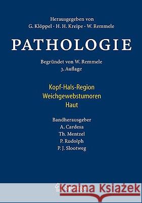 Pathologie: Kopf-Hals-Region, Weichgewebstumoren, Haut Cardesa, Antonio 9783540728849 Springer