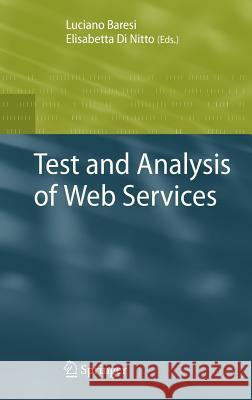 Test and Analysis of Web Services Luciano Baresi Elisabetta D 9783540729112 Springer