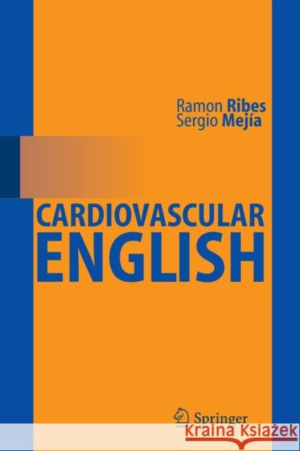 Cardiovascular English Ramon Ribes Sergio Mejia 9783540731412 SPRINGER-VERLAG BERLIN AND HEIDELBERG GMBH & 