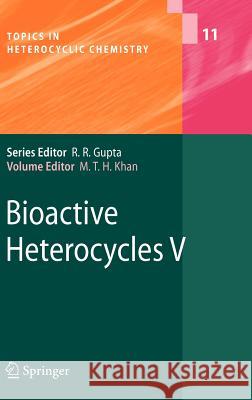 Bioactive Heterocycles V Mahmud Tareq Hassan Khan 9783540734055