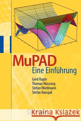 Mupad: Eine Einführung Rapin, Gerd 9783540734758 Springer