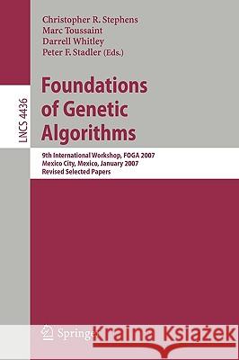 Foundations of Genetic Algorithms: 9th International Workshop, Foga 2007 Stephens, Christopher R. 9783540734796 Springer