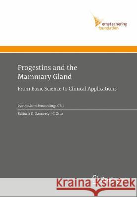 Progestins and the Mammary Gland: From Basic Science to Clinical Applications Conneely, Orla M. 9783540734925 Not Avail