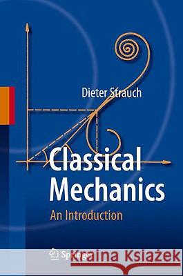 Classical Mechanics: An Introduction Strauch, Dieter 9783540736158