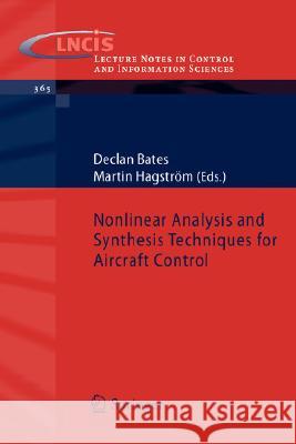 Nonlinear Analysis and Synthesis Techniques for Aircraft Control  9783540737186 SPRINGER-VERLAG BERLIN AND HEIDELBERG GMBH & 