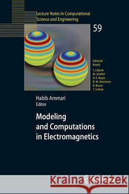 Modeling and Computations in Electromagnetics: A Volume Dedicated to Jean-Claude Nédélec Habib Ammari 9783540737773