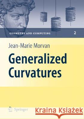 Generalized Curvatures Jean-Marie Morvan 9783540737919 Not Avail