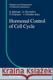 Hormonal Control of Cell Cycle Shlomo Melmed Henri Mrochefort 9783540738541