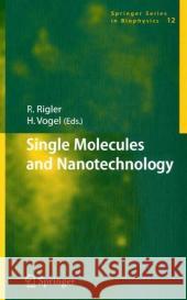 Single Molecules and Nanotechnology Horst Vogel 9783540739234 Springer