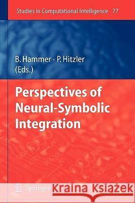 Perspectives of Neural-Symbolic Integration Pascal Hitzler 9783540739531