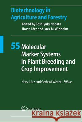 Molecular Marker Systems in Plant Breeding and Crop Improvement Gerhard Wenzel 9783540740063 Springer