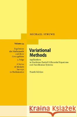 Variational Methods: Applications to Nonlinear Partial Differential Equations and Hamiltonian Systems Struwe, Michael 9783540740124 Not Avail