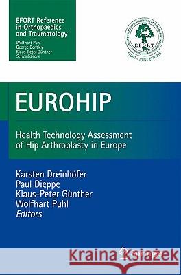 Eurohip: Health Technology Assessment of Hip Arthroplasty in Europe Dreinhöfer, Karsten E. 9783540741336 Springer