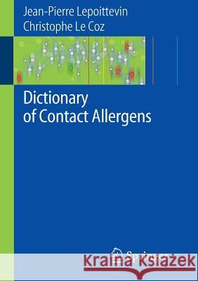 Dictionary of Contact Allergens Jean-Pierre Lepoittevin Christophe J. L 9783540741640 Springer