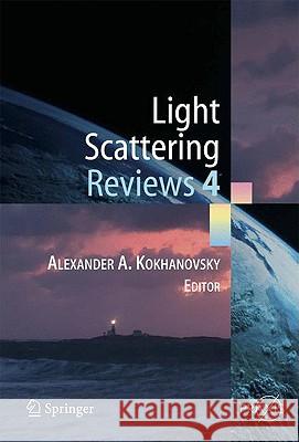 Light Scattering Reviews 4: Single Light Scattering and Radiative Transfer Kokhanovsky, Alexander A. 9783540742753 Springer