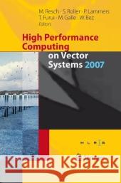 High Performance Computing on Vector Systems 2007 Michael Resch 9783540743835