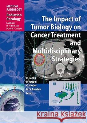 The Impact of Tumor Biology on Cancer Treatment and Multidisciplinary Strategies Michael Molls 9783540743859 Springer