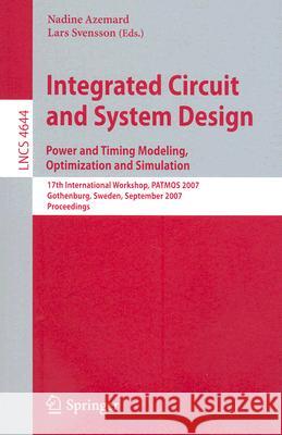 Integrated Circuit and System Design: Power and Timing Modeling, Optimization and Simulation Azemard, Nadine 9783540744412 Springer