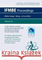 IV Latin American Congress on Biomedical Engineering 2007, Bioengineering Solutions for Latin America Health, September 24th-28th, 2007, Margarita Isl Müller-Karger, Carmen 9783540744702 Springer