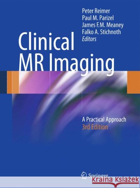 Clinical MR Imaging: A Practical Approach Reimer, Peter 9783540745013 0