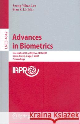 Advances in Biometrics: International Conference, ICB 2007, Seoul, Korea, August 27-29, 2007, Proceedings Lee, Seong-Whan 9783540745488
