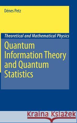 Quantum Information Theory and Quantum Statistics  9783540746348 Springer
