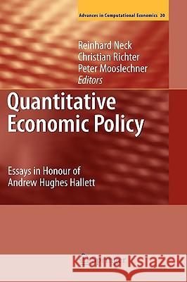 Quantitative Economic Policy: Essays in Honour of Andrew Hughes Hallett Neck, Reinhard 9783540746836 Springer