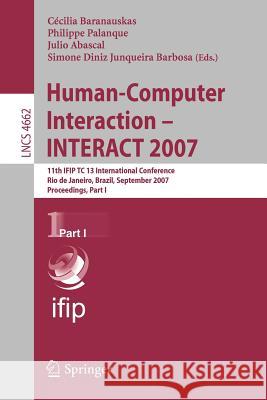 Human-Computer Interaction: INTERACT 2007 Baranauskas, Cecília 9783540747949