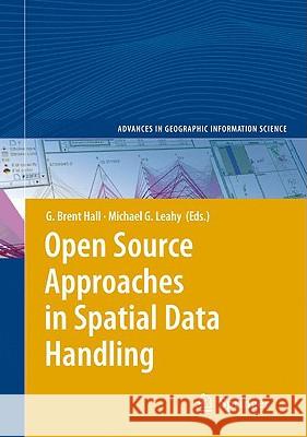 Open Source Approaches in Spatial Data Handling G. Brent Hall 9783540748304