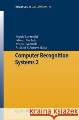 Computer Recognition Systems 2  9783540751748 SPRINGER-VERLAG BERLIN AND HEIDELBERG GMBH & 
