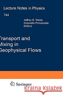 Transport and Mixing in Geophysical Flows  9783540752141 SPRINGER-VERLAG BERLIN AND HEIDELBERG GMBH & 