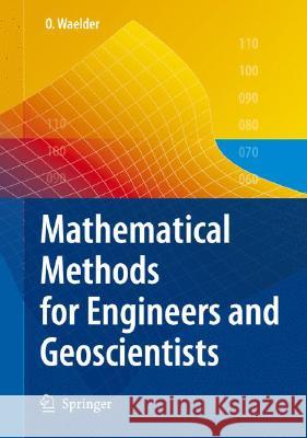 Mathematical Methods for Engineers and Geoscientists Olga Waelder 9783540752981 SPRINGER-VERLAG BERLIN AND HEIDELBERG GMBH & 