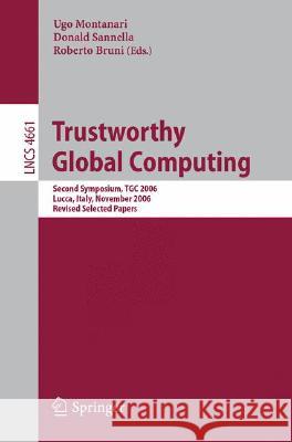Trustworthy Global Computing Montanari, Ugo 9783540753339 Not Avail