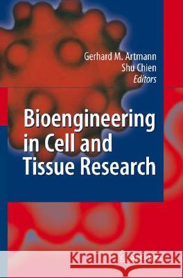 Bioengineering in Cell and Tissue Research  9783540754084 SPRINGER-VERLAG BERLIN AND HEIDELBERG GMBH & 