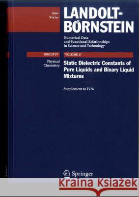 Static Dielectric Constants of Pure Liquids and Binary Liquid Mixtures: Supplement to IV/6 Christian Wohlfarth 9783540755050 Springer